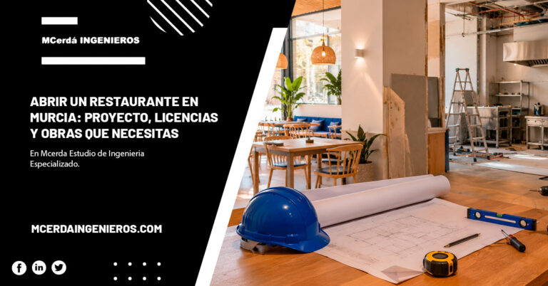 Abrir un restaurante en Murcia: licencias y obras 2026